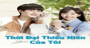 Thời Đại Thiếu Niên Của Tôi