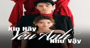 Xin Hãy Yêu Anh Như Vậy